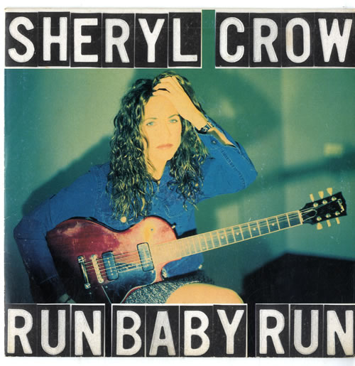 Sheryl Crow Run Baby Run UK 7